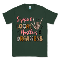 Sports Green support local hustlers and dreamers Classic Tee - Artiststas