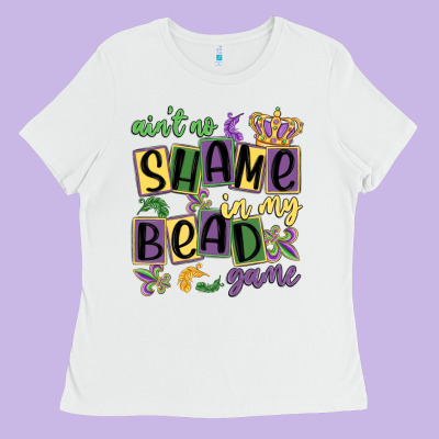 Ain't No Shame In My Bead Game Ladies Tee Designed By Maliassmallbusiness