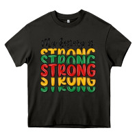 Asphalt my history is strong Heavy Core Tee - MaliasSmallBusiness