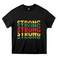 Black my history is strong Heavy Core Tee - MaliasSmallBusiness
