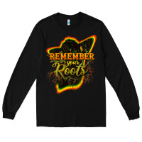 Black remember your roots Long Sleeve Tee - NancyCooperArtShop