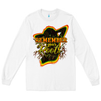 White remember your roots Long Sleeve Tee - NancyCooperArtShop