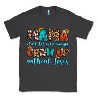 Smoke mama dont let your babies grow up without jesus Classic Tee - Artiststas