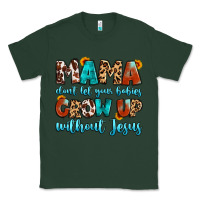 Sports Green mama dont let your babies grow up without jesus Classic Tee - Artiststas