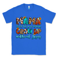True Royal mama dont let your babies grow up without jesus Classic Tee - Artiststas