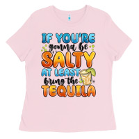 Bubblegum Pink if you're gonna be salty at least bring the tequil Ladies Tee - MaliasSmallBusiness