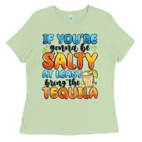 Matcha if you're gonna be salty at least bring the tequil Ladies Tee - MaliasSmallBusiness