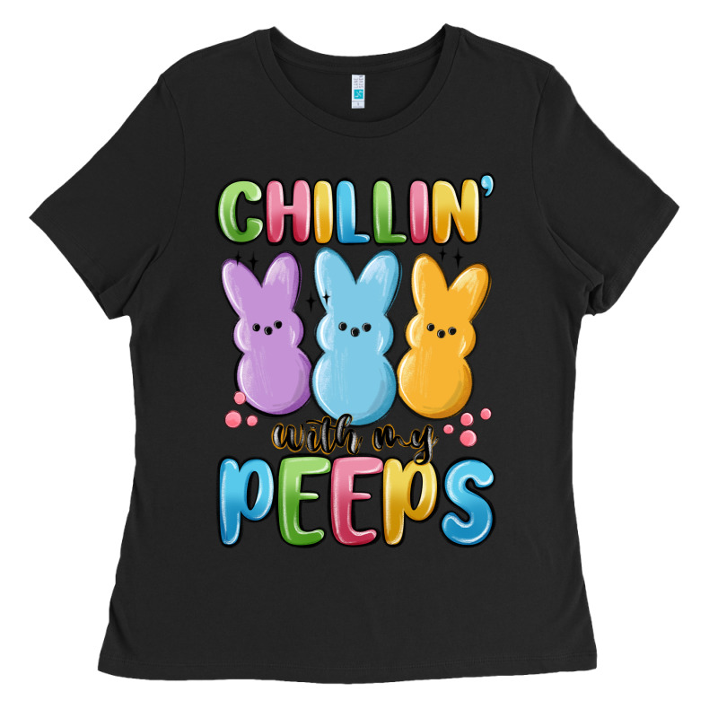 Chillin' With My Peeps Ladies Tee by MaliasSmallBusiness | Teevron