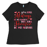 You Will Always Be My Forever You Will Forever Be Ladies Tee | Teevron