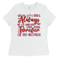 White you will always be my forever you will forever be Ladies Tee - MaliasSmallBusiness