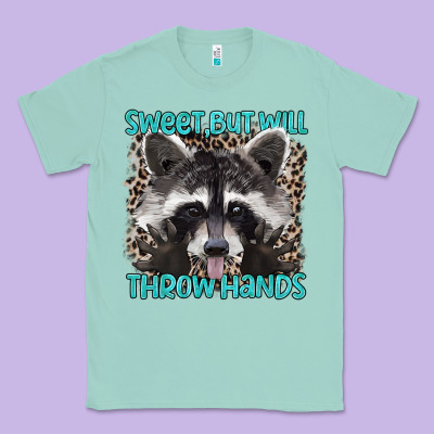 Sweet But Will Throw Hands Classic Tee Designed By Artiststas