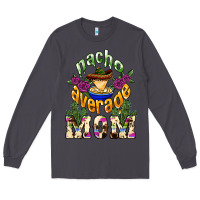 Smoke Nacho average Mom Long Sleeve Tee - NancyCooperArtShop