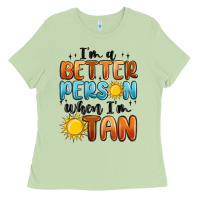 Matcha i'm better person when i'm tan Ladies Tee - MaliasSmallBusiness