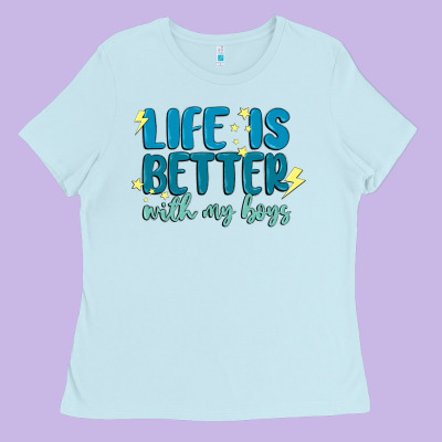 Life Is Better With My Boys Ladies Tee Designed By Maliassmallbusiness