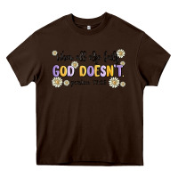Chocolate Brown when all else fails god doesnt Heavy Core Tee - MaliasSmallBusiness