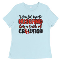 Baby Blue would trade husband for a sack of crawfish Ladies Tee - MaliasSmallBusiness