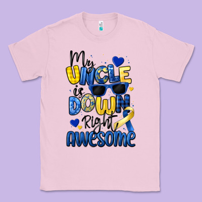 My Uncle Is Down Right Awesome Classic Tee Designed By Artiststas