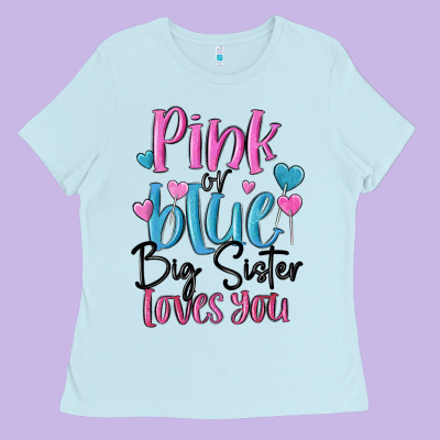 Pink Or Blue Big Sister Loves You Ladies Tee Designed By Maliassmallbusiness