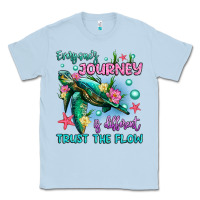 Everyone's Journey Is Different Trust The Flow Classic Tee | Teevron