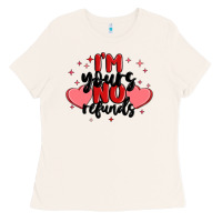 I'm Yours No Refunds Ladies Tee | Teevron