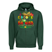 Sports Green Cinco de drinko Zipper Hoodie - FaDigitalArtStudio