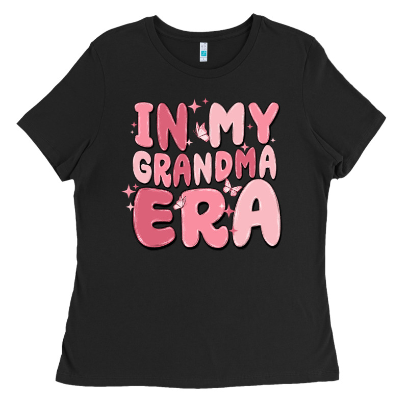In My Grandma Era Ladies Tee by MaliasSmallBusiness | Teevron