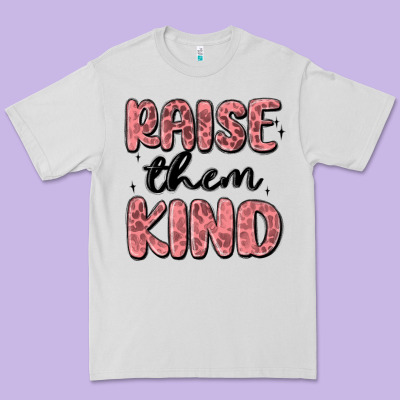 Raise Them Kind Premium Tee Designed By Maliassmallbusiness