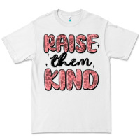 White raise them kind Premium Tee - MaliasSmallBusiness