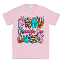 Bubblegum Pink pray through the chaos Classic Tee - Artiststas