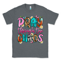 Charcoal Heather pray through the chaos Classic Tee - Artiststas