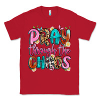Red pray through the chaos Classic Tee - Artiststas