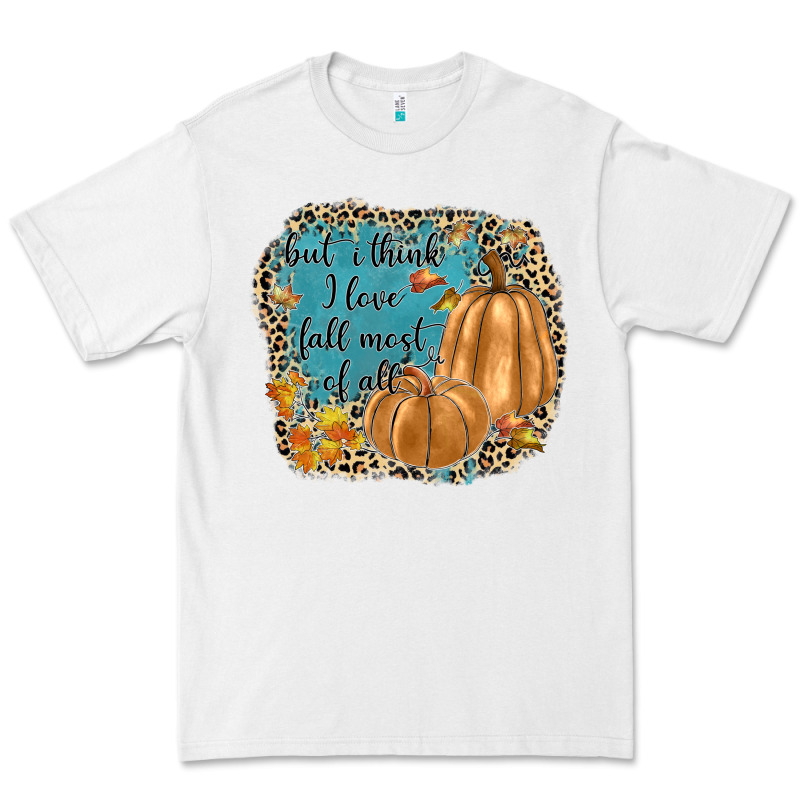 But I Think I Love Fall Most Of All Premium Tee by JahusDesignShop | Teevron
