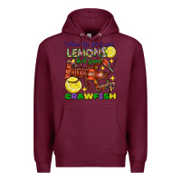 Burgundy when life gives you lemons boil some crawfish mard Premium Hoodie - FaDigitalArtStudio