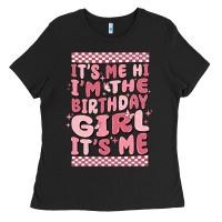 Black it's me hi i'm the birthday girl it's me Ladies Tee - MaliasSmallBusiness
