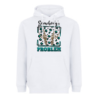 White Somebody's Problem Hand Skeleton Heavyweight Hoodie - FaDigitalArtStudio
