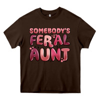 Chocolate Brown somebodys feral aunt Heavy Core Tee - MaliasSmallBusiness