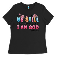 Black be still and know that i am god psalm 46 10 Ladies Tee - MaliasSmallBusiness