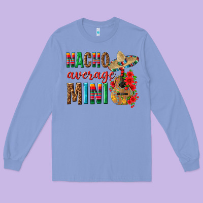 Nacho Average Mini Long Sleeve Tee Designed By Texasbilliewilder