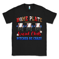 Black home plate social club pitches be crazy Classic Tee - Artiststas