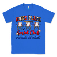 True Royal home plate social club pitches be crazy Classic Tee - Artiststas