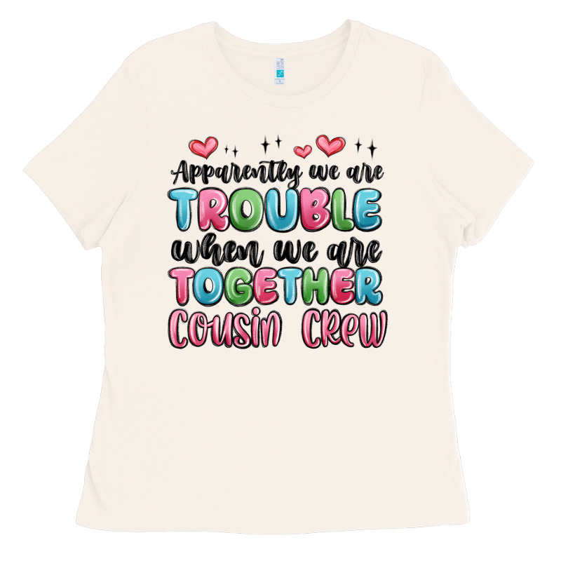 Apparently We Are Trouble When We Are Together Cou Ladies Tee by MaliasSmallBusiness | Teevron
