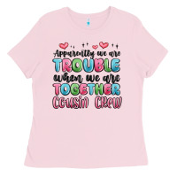 Bubblegum Pink apparently we are trouble when we are together cou Ladies Tee - MaliasSmallBusiness