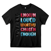Black you are known loved worthy chosen enough Heavy Core Tee - MaliasSmallBusiness