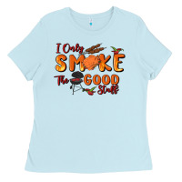 Baby Blue i only smoke the good stuff Ladies Tee - MaliasSmallBusiness