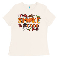 Bone i only smoke the good stuff Ladies Tee - MaliasSmallBusiness