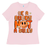 Bubblegum Pink be a buddy not a bully Ladies Tee - MaliasSmallBusiness