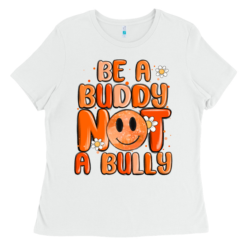 Be A Buddy Not A Bully Ladies Tee by MaliasSmallBusiness | Teevron