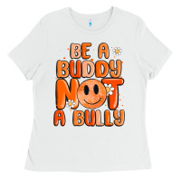 White be a buddy not a bully Ladies Tee - MaliasSmallBusiness