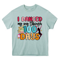 Arona i danced my way through 100 days Heavy Core Tee - MaliasSmallBusiness