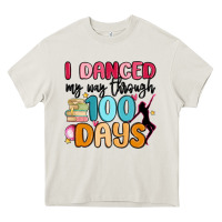 Cream i danced my way through 100 days Heavy Core Tee - MaliasSmallBusiness